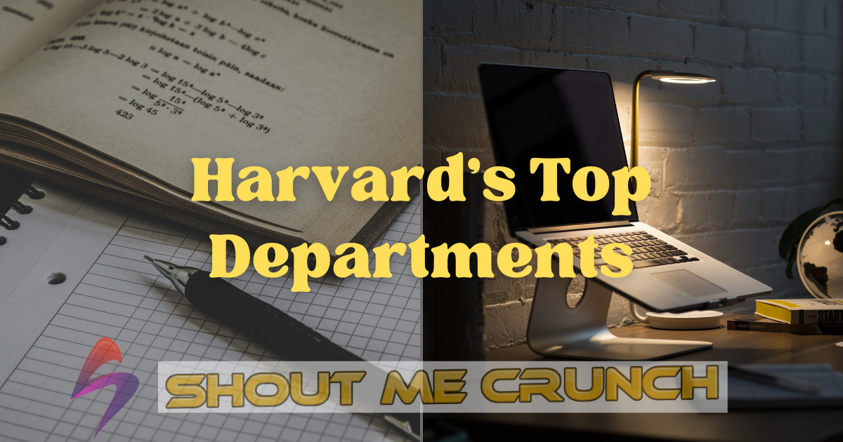 Harvards Top Departments