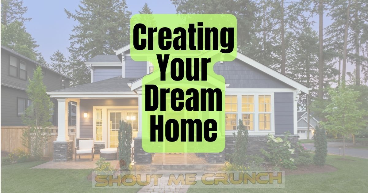 Creating Your Dream Home