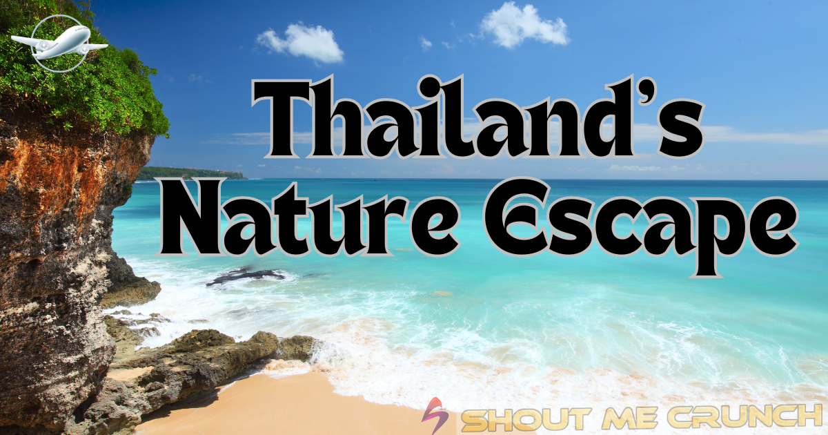 Thailands Nature Escape 1