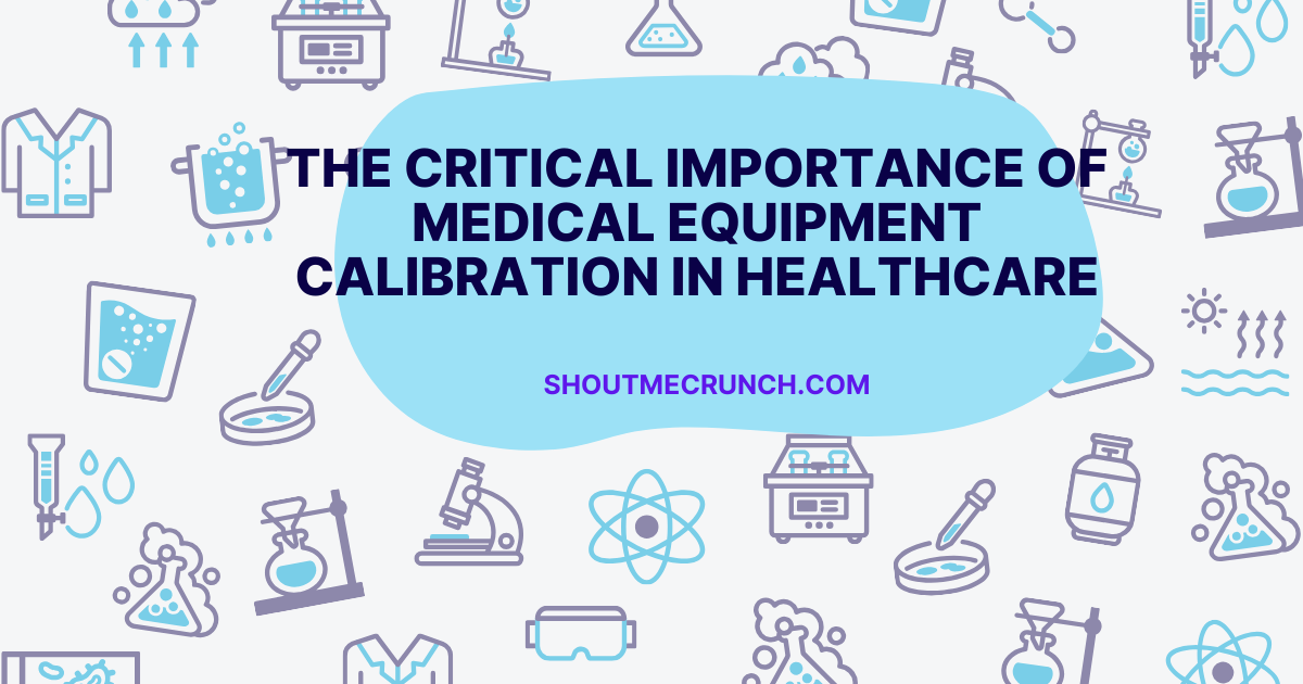 Medical Equipment Calibration in Healthcare