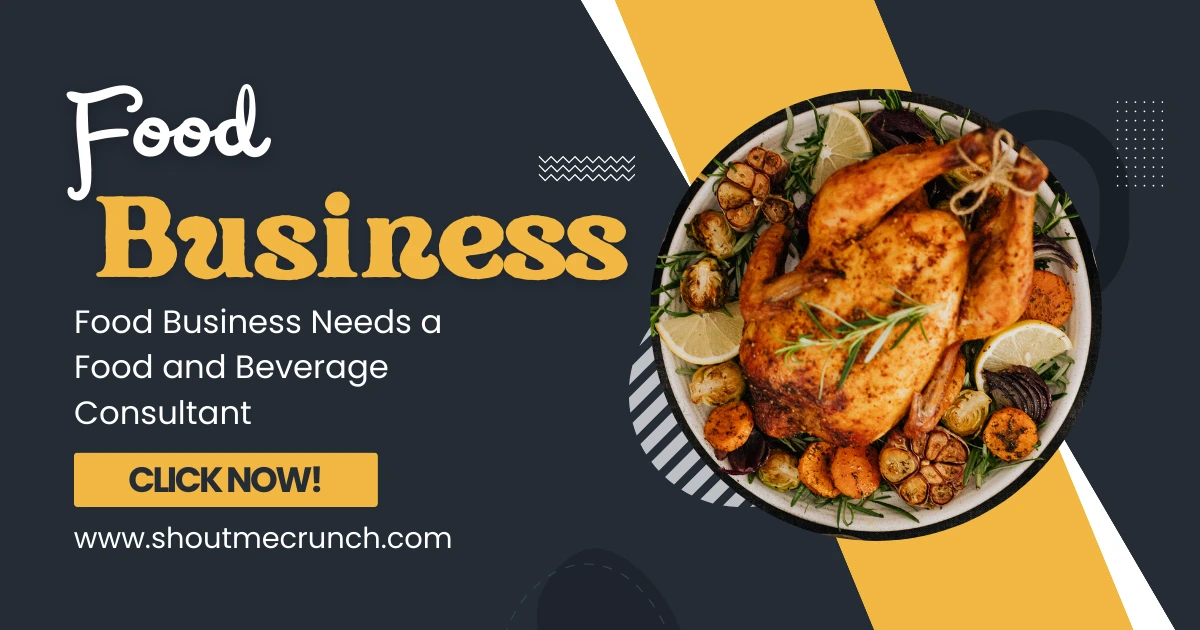 Food Business Needs a Food and Beverage Consultant