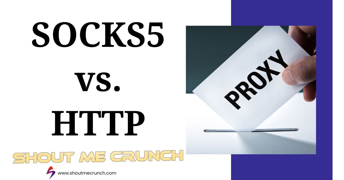 SOCKS5 vs. HTTP