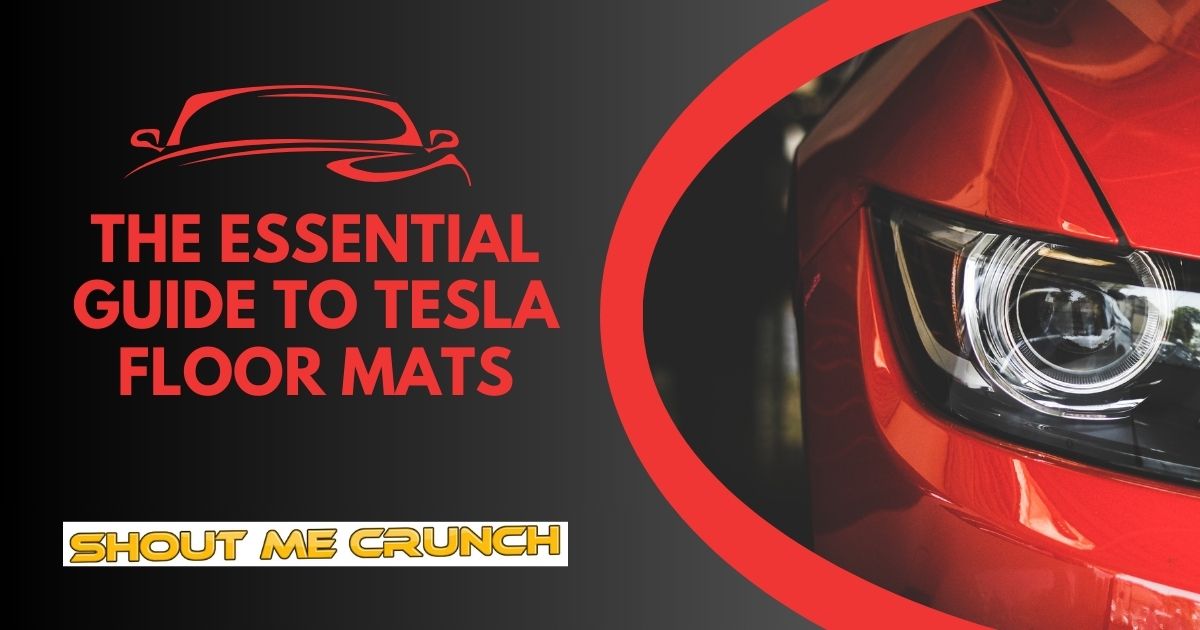 The Essential Guide to Tesla Floor Mats