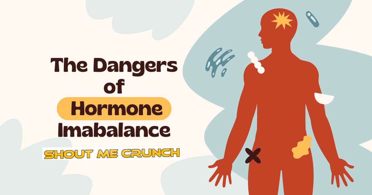 The Dangers of Hormone Imbalance